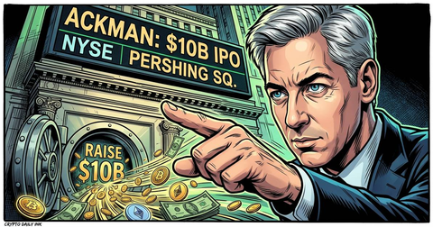 Bill Ackman Files for Pershing Square NYSE IPO Targeting $10B Capital Raise: CryptoDailyInk