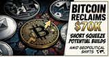 Illustration for article: Bitcoin Reclaims $70K as Short Squeeze Potential Builds Amid Geopolitical Shifts: CryptoDailyInk