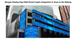 Illustration for article: Morgan Stanley Says Wall Street Crypto Integration Is Years in the Making: CryptoDailyInk