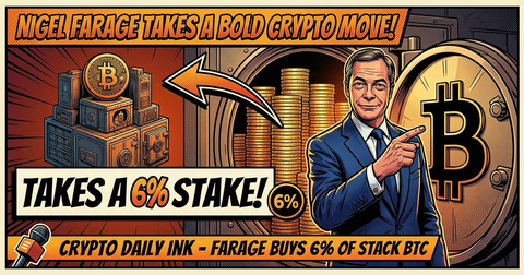 Nigel Farage Takes 6% Stake in Bitcoin Treasury Firm Stack BTC: CryptoDailyInk
