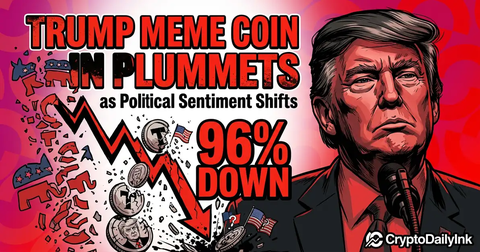 Trump Meme Coin Plummets 96% From Peak as Political Sentiment Shifts: CryptoDailyInk