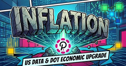 US Inflation Data and Polkadot Economic Upgrade Lead Crypto Week Ahead: CryptoDailyInk